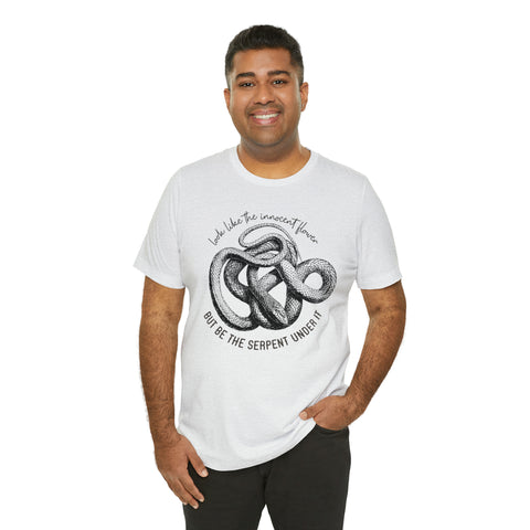 Be the serpent T-Shirt | William Shakespeare Be the serpent T-Shirt | William Shakespeare