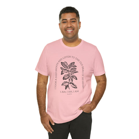 I Am, I Am, I Am poem T-Shirt | Sylvia Plath I Am, I Am, I Am poem T-Shirt | Sylvia Plath