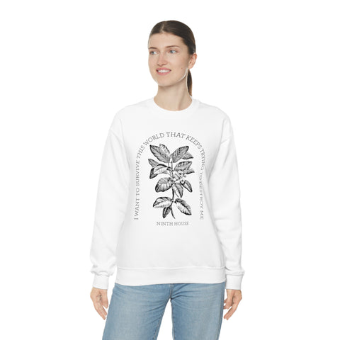 I Want To Survive This World That Keeps Trying To Destroy Me sweatshirt | Ninth House & Hell Bent I Want To Survive This World That Keeps Trying To Destroy Me sweatshirt | Ninth House & Hell Bent