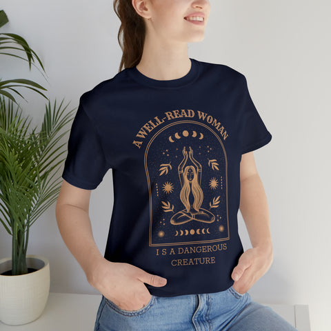 A well-read woman is a dangerous creature T-shirt | Bookish world A well-read woman is a dangerous creature T-shirt | Bookish world