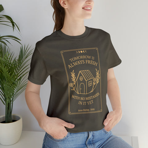 Tomorrow is always fresh - Anne Shirley t-shirt | Anne Of Green Gables Tomorrow is always fresh - Anne Shirley t-shirt | Anne Of Green Gables