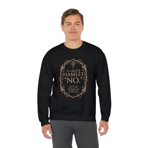 Hamlet Quote sweatshirt | William Shakespeare Hamlet Quote sweatshirt | William Shakespeare