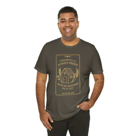 Tomorrow is always fresh - Anne Shirley t-shirt | Anne Of Green Gables Tomorrow is always fresh - Anne Shirley t-shirt | Anne Of Green Gables