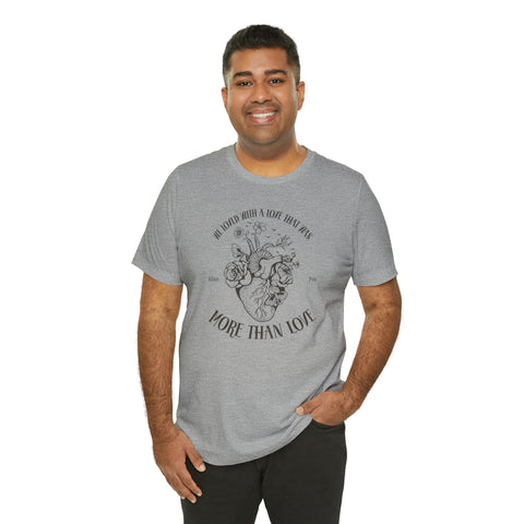We loved with a love that was more than love T-shirt | Allan Poe We loved with a love that was more than love T-shirt | Allan Poe