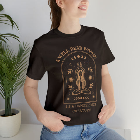 A well-read woman is a dangerous creature T-shirt | Bookish world A well-read woman is a dangerous creature T-shirt | Bookish world