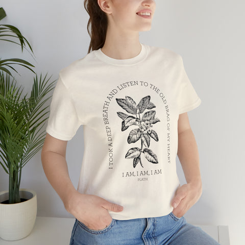 I Am, I Am, I Am poem T-Shirt | Sylvia Plath I Am, I Am, I Am poem T-Shirt | Sylvia Plath