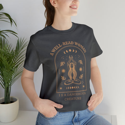A well-read woman is a dangerous creature T-shirt | Bookish world A well-read woman is a dangerous creature T-shirt | Bookish world