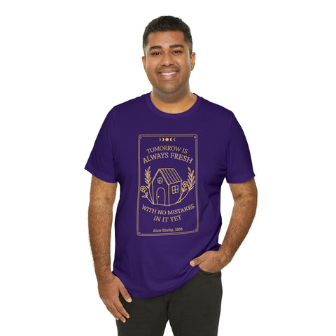 Tomorrow is always fresh - Anne Shirley t-shirt | Anne Of Green Gables Tomorrow is always fresh - Anne Shirley t-shirt | Anne Of Green Gables