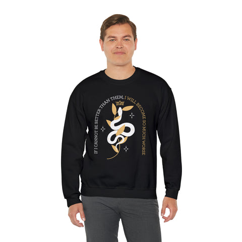 If I Cannot Be Better Than Them, I Will Become So Much Worse sweatshirt | The Cruel Prince If I Cannot Be Better Than Them, I Will Become So Much Worse sweatshirt | The Cruel Prince