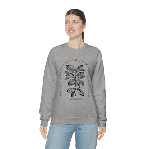 I Want To Survive This World That Keeps Trying To Destroy Me sweatshirt | Ninth House & Hell Bent I Want To Survive This World That Keeps Trying To Destroy Me sweatshirt | Ninth House & Hell Bent