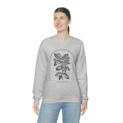 I Want To Survive This World That Keeps Trying To Destroy Me sweatshirt | Ninth House & Hell Bent I Want To Survive This World That Keeps Trying To Destroy Me sweatshirt | Ninth House & Hell Bent
