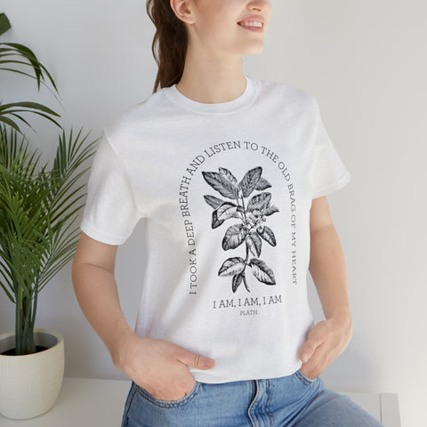 I Am, I Am, I Am poem T-Shirt | Sylvia Plath I Am, I Am, I Am poem T-Shirt | Sylvia Plath