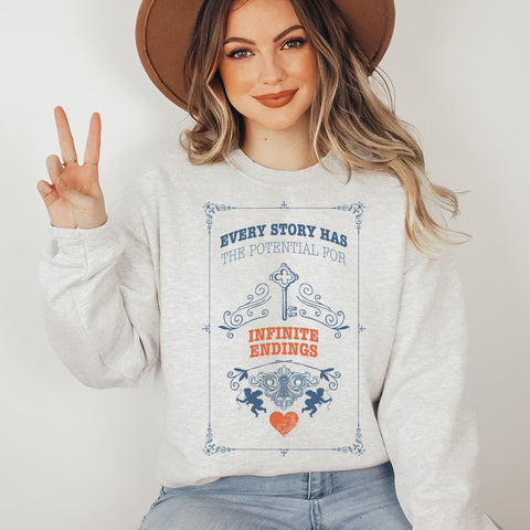 Every Story Has The Potencial For Infinite Endings sweatshirt | Caraval & Once Upon A Broken Heart Every Story Has The Potencial For Infinite Endings sweatshirt | Caraval & Once Upon A Broken Heart