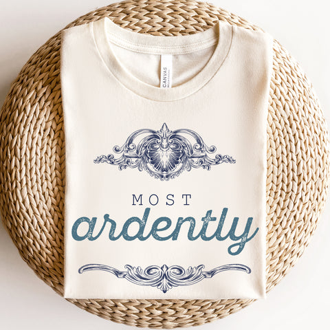 most ardently T-Shirt Pride And Prejudice | Jane Austen most ardently T-Shirt Pride And Prejudice | Jane Austen