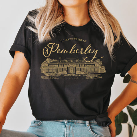 I'd rather be at Pemberley t-shirt Pride and Prejudice | Jane Austen I'd rather be at Pemberley t-shirt Pride and Prejudice | Jane Austen
