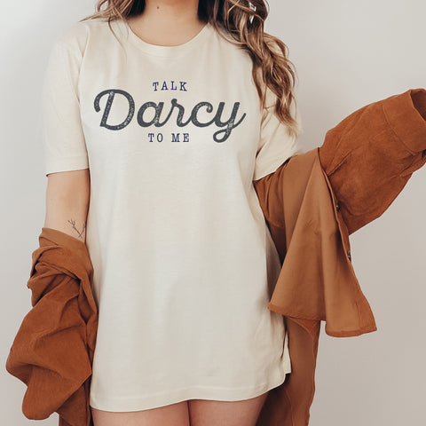 talk Darcy to me T-Shirt Pride And Prejudice | Jane Austen talk Darcy to me T-Shirt Pride And Prejudice | Jane Austen