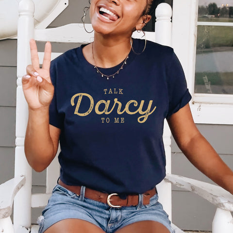 talk Darcy to me T-Shirt Pride And Prejudice | Jane Austen talk Darcy to me T-Shirt Pride And Prejudice | Jane Austen