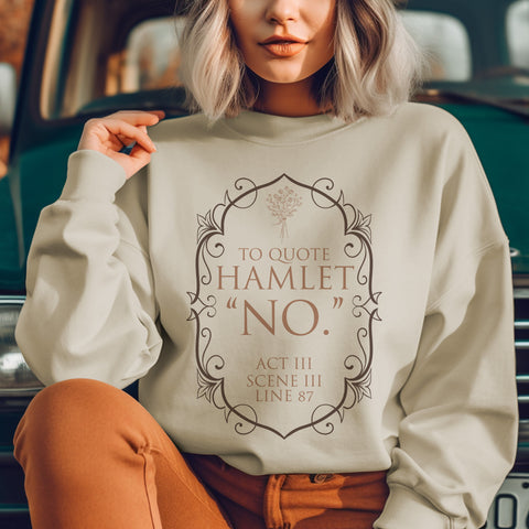 Hamlet Quote sweatshirt | William Shakespeare Hamlet Quote sweatshirt | William Shakespeare