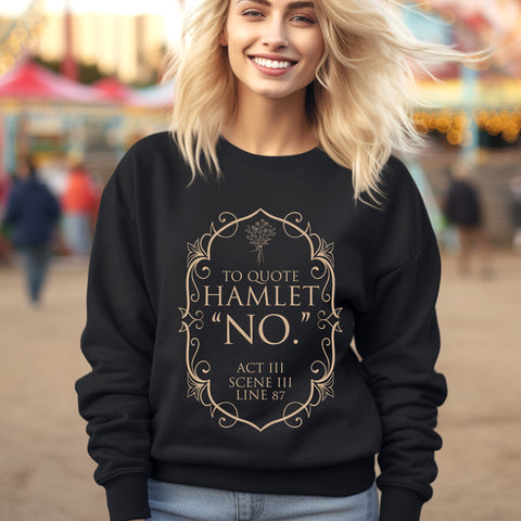 Hamlet Quote sweatshirt | William Shakespeare Hamlet Quote sweatshirt | William Shakespeare