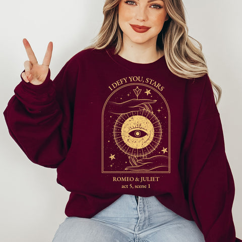I defy you stars sweatshirt | William Shakespeare I defy you stars sweatshirt | William Shakespeare