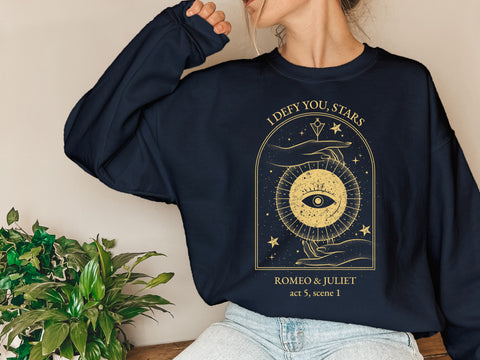 I defy you stars sweatshirt | William Shakespeare I defy you stars sweatshirt | William Shakespeare