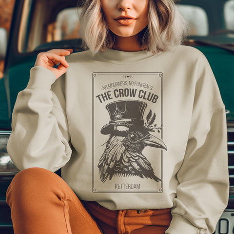 No Mourners, No Funerals - Ketterdam Crow Club sweatshirt | Six Of Crows No Mourners, No Funerals - Ketterdam Crow Club sweatshirt | Six Of Crows