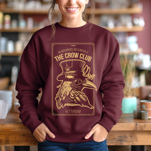 No Mourners, No Funerals - Ketterdam Crow Club sweatshirt | Six Of Crows No Mourners, No Funerals - Ketterdam Crow Club sweatshirt | Six Of Crows