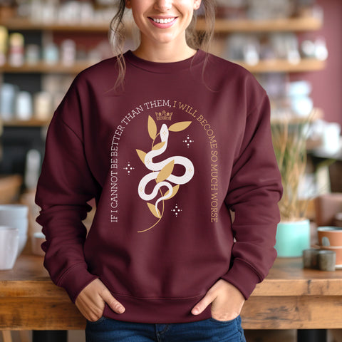 If I Cannot Be Better Than Them, I Will Become So Much Worse sweatshirt | The Cruel Prince If I Cannot Be Better Than Them, I Will Become So Much Worse sweatshirt | The Cruel Prince