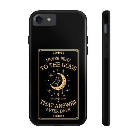 Never pray to the gods that answer after dark iphone case | Addie La Rue