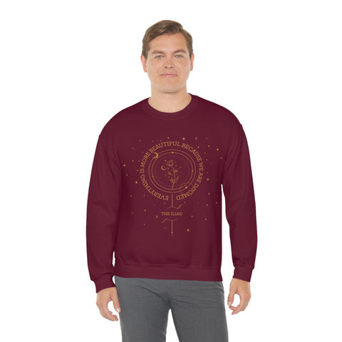 Everything is more beautiful because we are doomed Sweatshirt | The Iliad, Homer