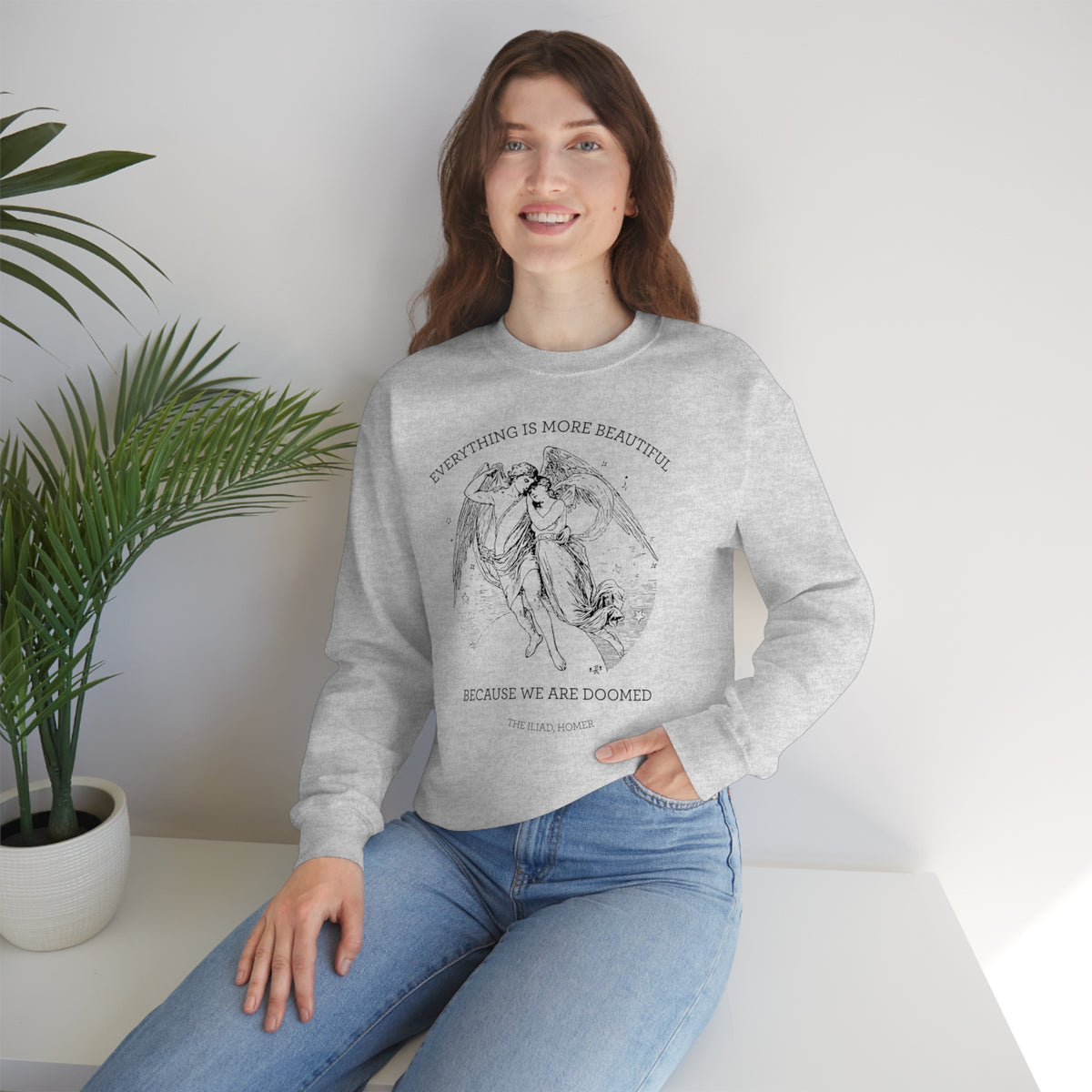 Everything Is More Beautiful Sweatshirt | The Iliad, Homer