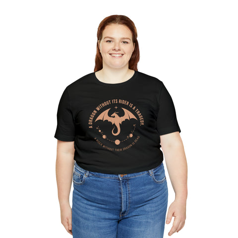 A Dragon without its rider is a tragedy T-shirt | Fourth Wing