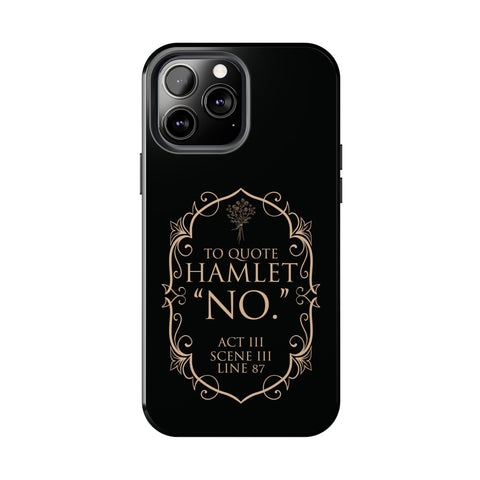 To quote Hamlet iphone case | Shakespeare