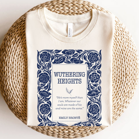 He's more myself than I am Wuthering Heights T-Shirt | Emily Bronte