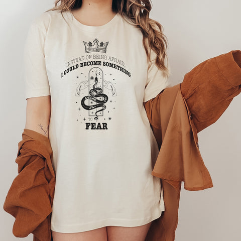 Instead of being afraid, I could become something T-shirt | The Cruel Prince