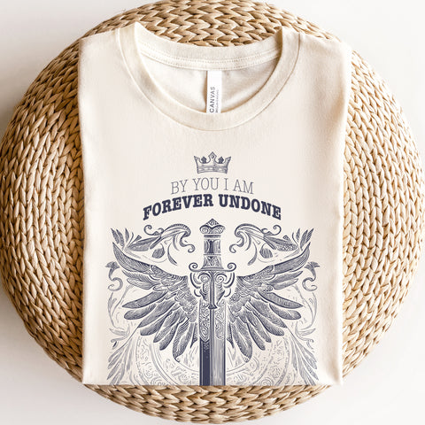 By you I am forever undone T-shirt | The Cruel Prince