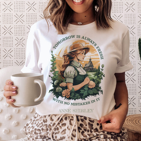 Tomorrow is always fresh T-Shirt | Anne Of Green Gables