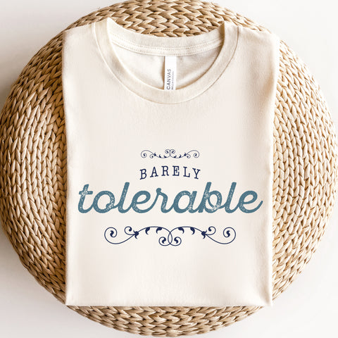 barely tolerable T-Shirt Pride And Prejudice | Jane Austen