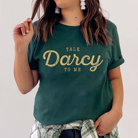 talk Darcy to me T-Shirt Pride And Prejudice | Jane Austen