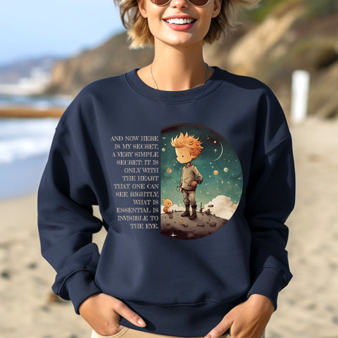 It Is Only With The Heart That One Can See Rightly sweatshirt | The Little Prince