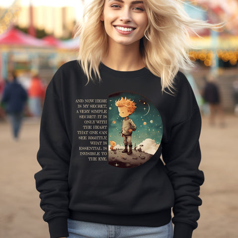 It Is Only With The Heart That One Can See Rightly sweatshirt | The Little Prince