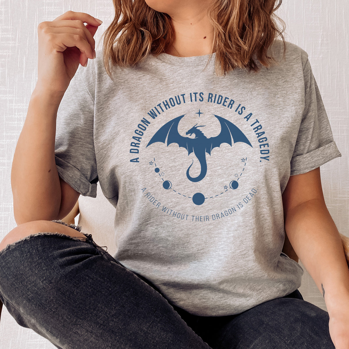 A Dragon without its rider is a tragedy T-shirt | Fourth Wing