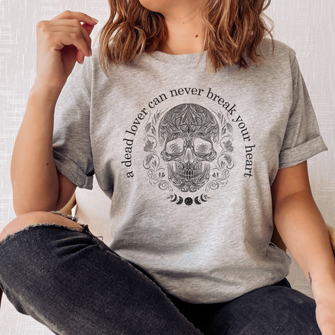 A dead lover can never break your heart t-shirt | Serpent and the wings of night