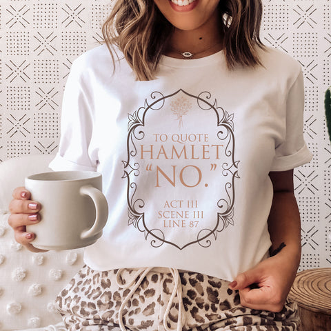 Hamlet quote T-Shirt | William Shakespeare