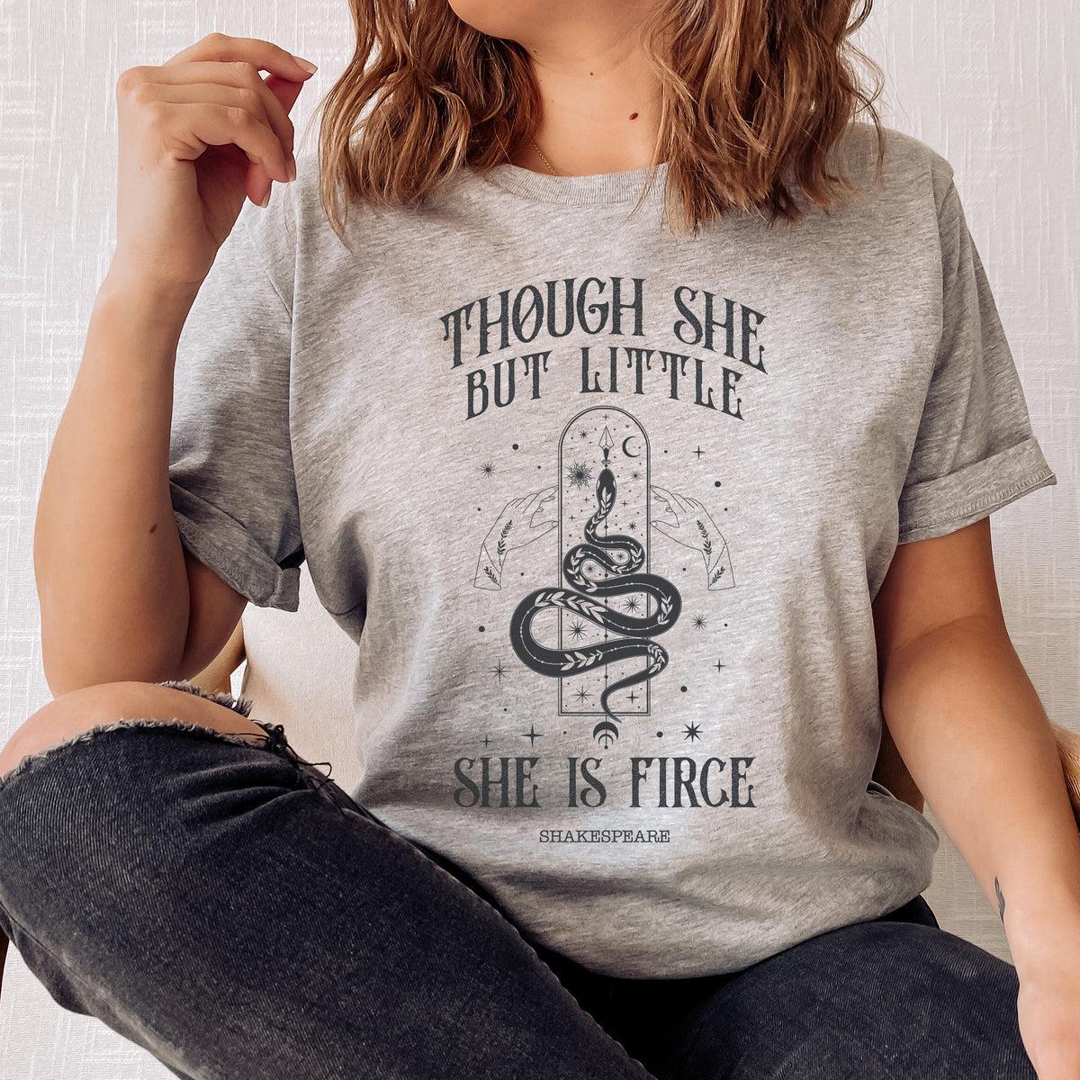 She is fierce T-Shirt | William Shakespeare