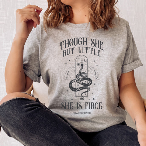 She is fierce T-Shirt | William Shakespeare