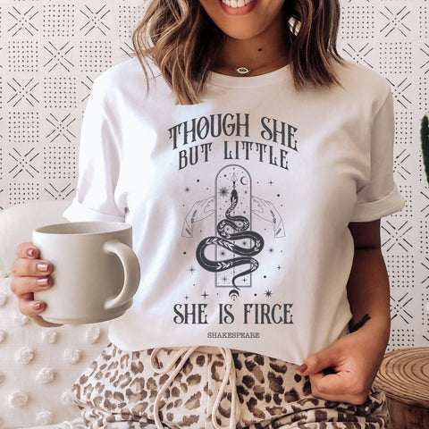 She is fierce T-Shirt | William Shakespeare