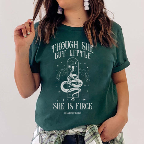 She is fierce T-Shirt | William Shakespeare