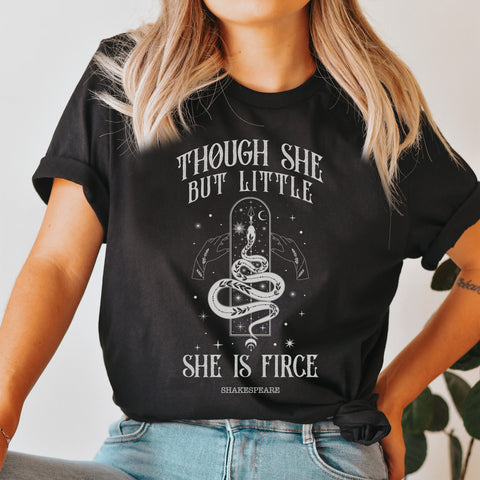 She is fierce T-Shirt | William Shakespeare