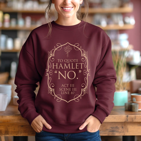 Hamlet Quote sweatshirt | William Shakespeare